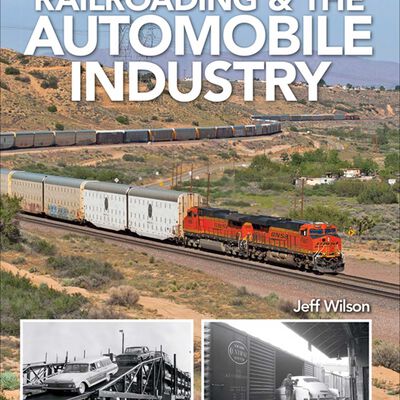Railroading and the Automobile Industry Railroading and the Automobile Industry