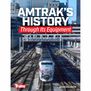 Amtrak's History Through it's Equipment by Brian Solomon