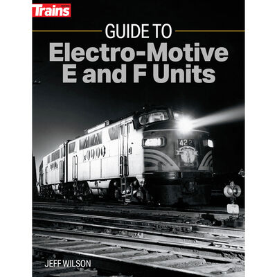 Guide to Electro-Motive E & F Units Guide to Electro-Motive E & F Units